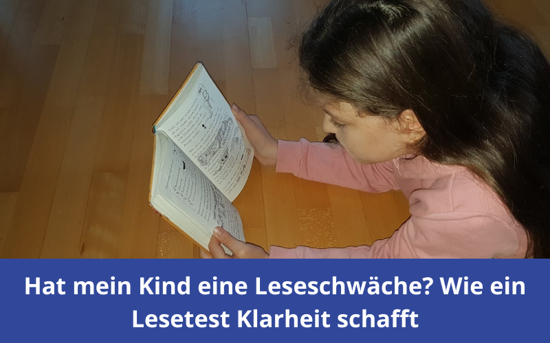 Hat mein Kind eine Leseschwäche? Wie ein Lesetest Klarheit schafft Hat mein Kind eine Leseschwäche? Wie ein Lesetest Klarheit schafft