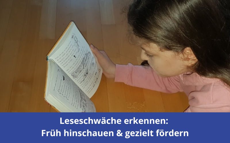 Leseschwäche erkennen: Früh hinschauen und gezielt fördern