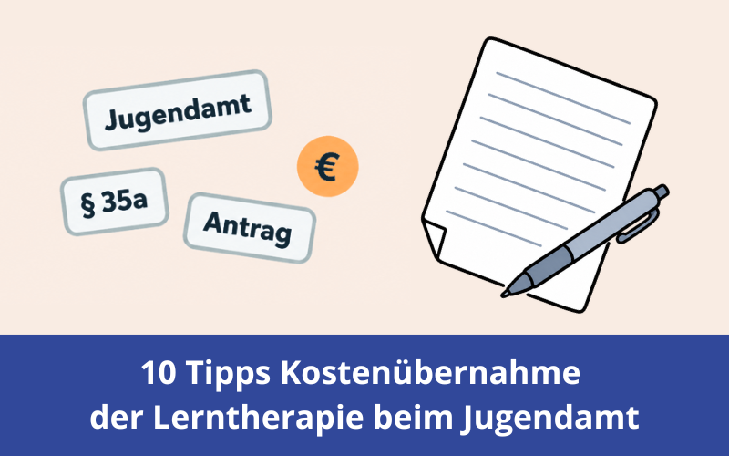 10 Tipps: Antrag auf Kostenübernahme der Lerntherapie