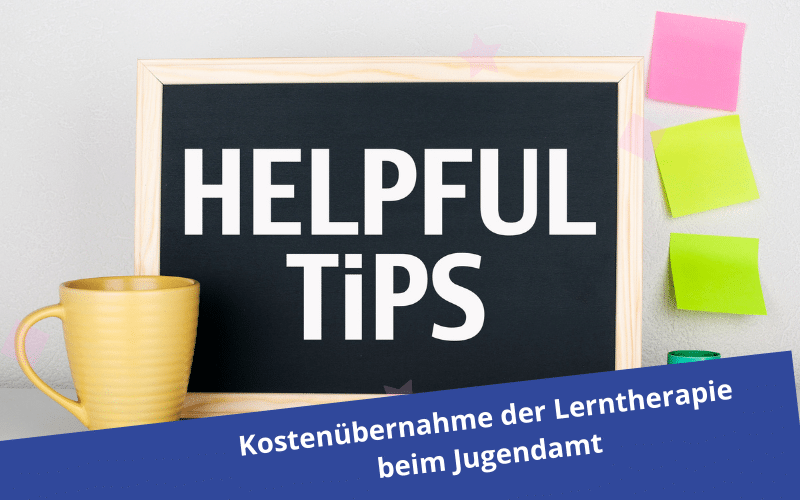 10 Tipps: Antrag auf Kostenübernahme der Lerntherapie