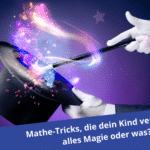Alles Magie oder nicht? 4 Mathe Zaubertricks, die verblüffen