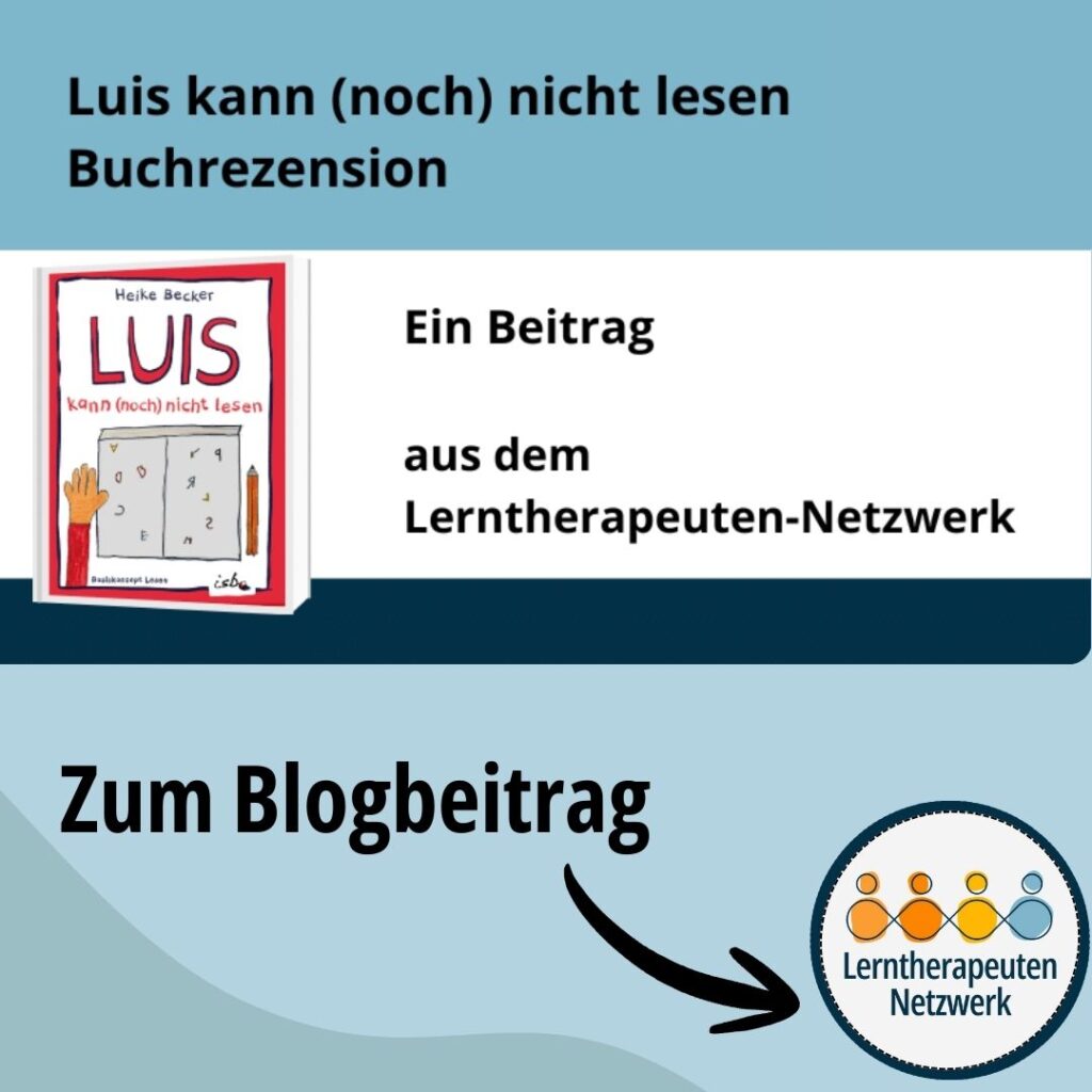 Mutmachgeschichten LRS Luis kann noch nicht lesen