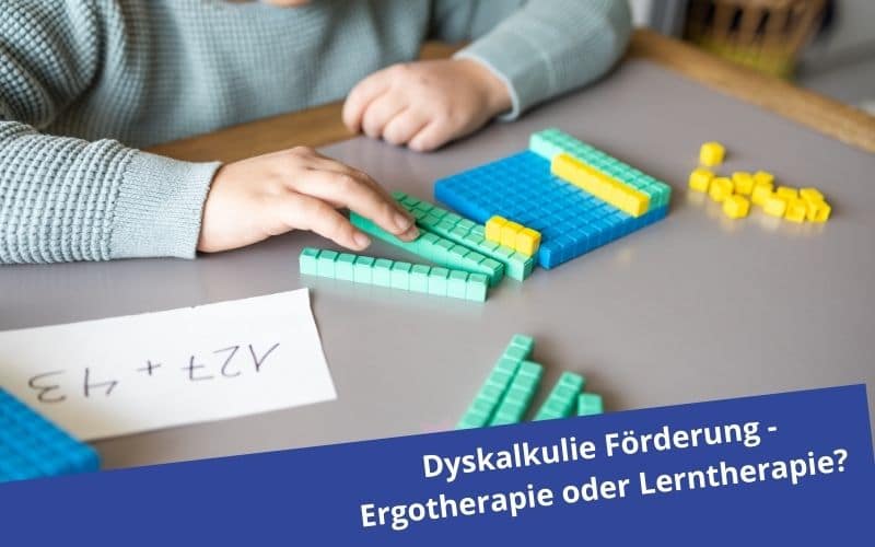 Dyskalkulie bei Kindern – Ergotherapie vs Lerntherapie – was hilft wirklich?