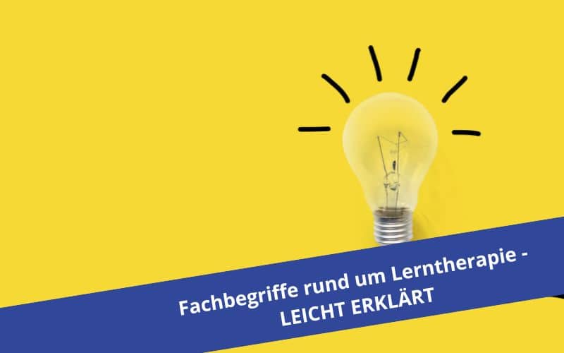 Glossar integrative Lerntherapie – alle Fachbegriffe einfach erklärt