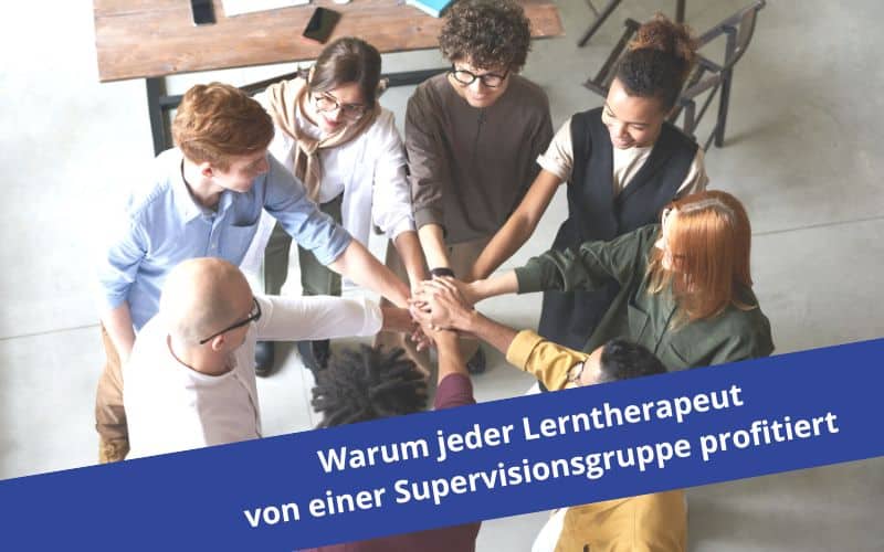 Warum jeder Lerntherapeut von Supervision profitiert – 19 gute Gründe