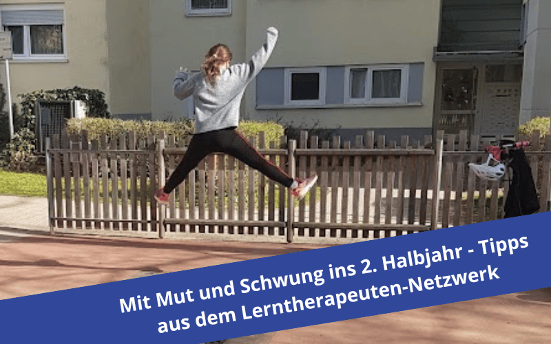 Neue Lernmotivation – mit Schwung ins zweite Schulhalbjahr – 10+ Tipps