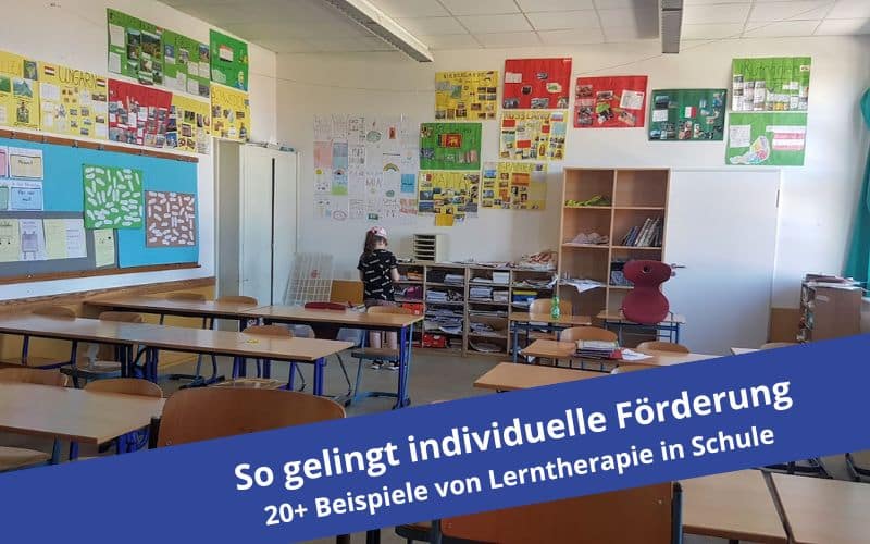 So gelingt individuelle Förderung: 30+ Beispiele von Lerntherapie in Schule