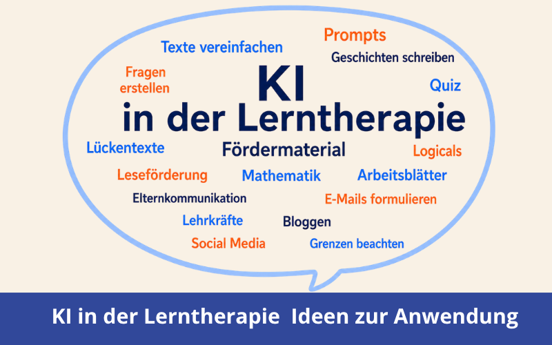 ChatGPT in der Lerntherapie: Tipps und konkrete Ideen zur Anwendung