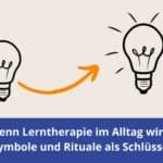 Symbole und Rituale in der Lerntherapie